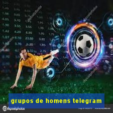 grupos de homens telegram